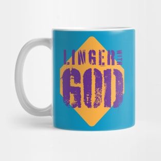 Linger with God Mug